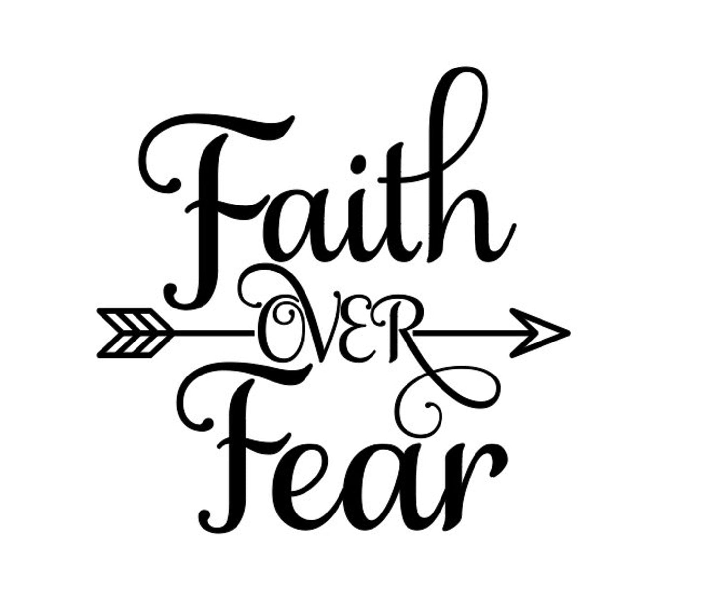 Faith Over Fear Decal!!! Motivational Decal!!!Be Humble Decal!!!Custom Vinyl Decals!! Vinyl!! Decals!! Multiple Sizes!!